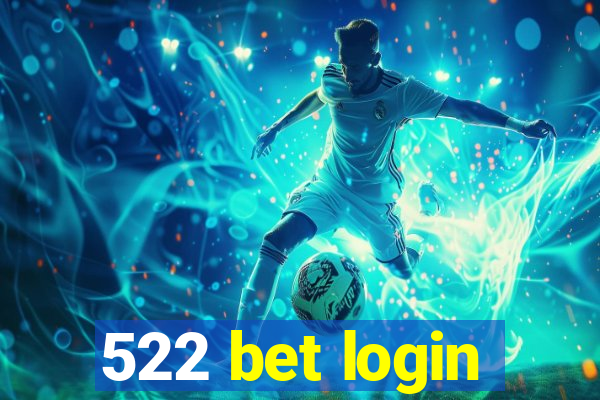 522 bet login